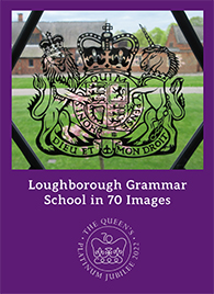 Loughborough Grammar School in 70 Images